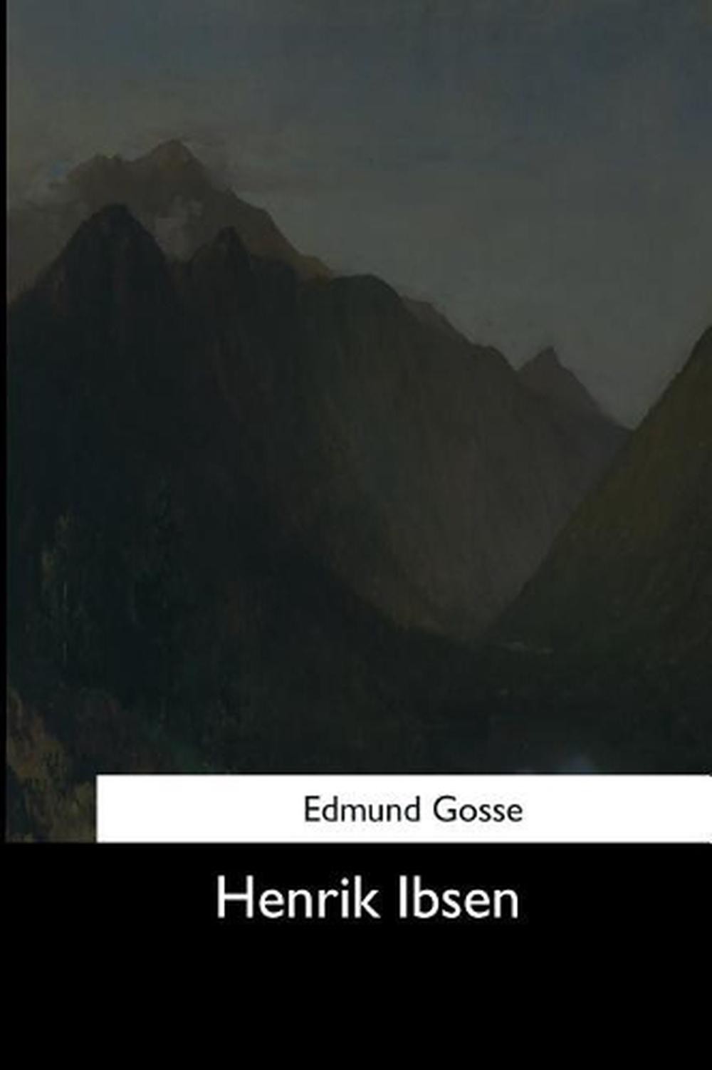 Henrik Ibsen by Edmund Gosse (English) Paperback Book