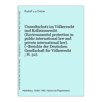 Umweltschutz im Völkerrecht und Kollisionsrecht. (Environmental protection in pu