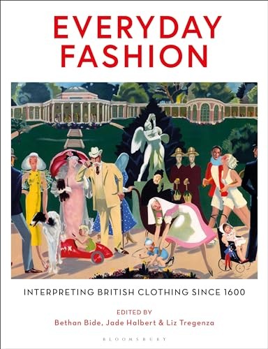 Everyday Fashion : Interpreting British Clothing Since 1600 - Image 8