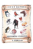 José Batres | Historias, FáBulas Y Cuentos | Taschenbuch | Spanisch (2014)