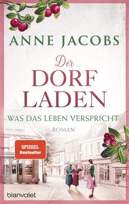 Der Dorfladen - Was das Leben verspricht | Anne Jacobs | deutsch