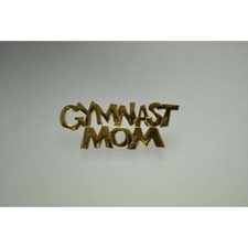 Gymnast Mom Pin, gold, NEW