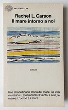 IL MARE INTORNO A NOI, Rachel L. Carson - ediz. Einaudi Struzzi 1973