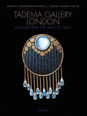 Tadema Gallery London Jewellery from the 1860s to 1960s Chadour-Sampson (u. a.)