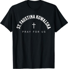 St. Faustina Kowalska Catholic Patron Christian Saint T-Shirt