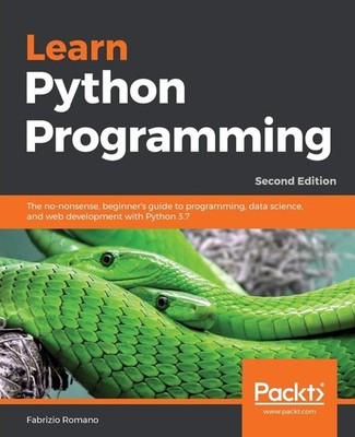 Learn Python Programming: The no-nonsense, beginner's guide to programming, ...