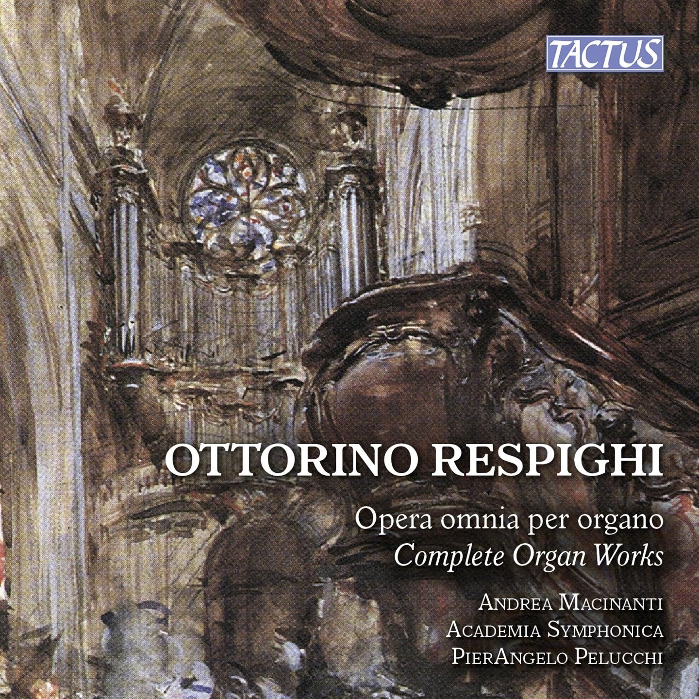 Andrea Respighi: Complete Works For Organ