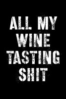 Hartwell Press | All My Wine Tasting Shit | Taschenbuch | Englisch (2020)