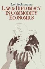 Law and Diplomacy in Commodity Economics: A Study of Techniques, Co-operation an