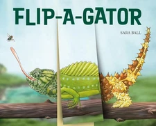 Flip-a-gator: Make Your Own Wacky Reptile! by Sara Ball (English) Board Book Boo