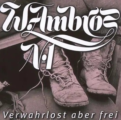 Wolfgang Ambros - Verwahrlost Aber Frei