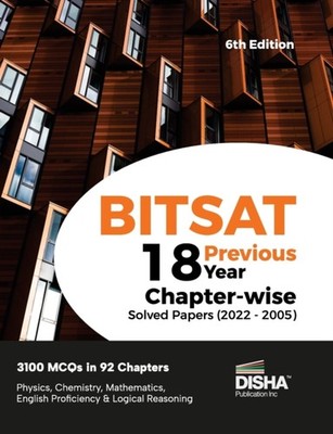 Disha Experts - BITSAT 18 Previous Year Chapter-wise Solved Papers 20 - E555z