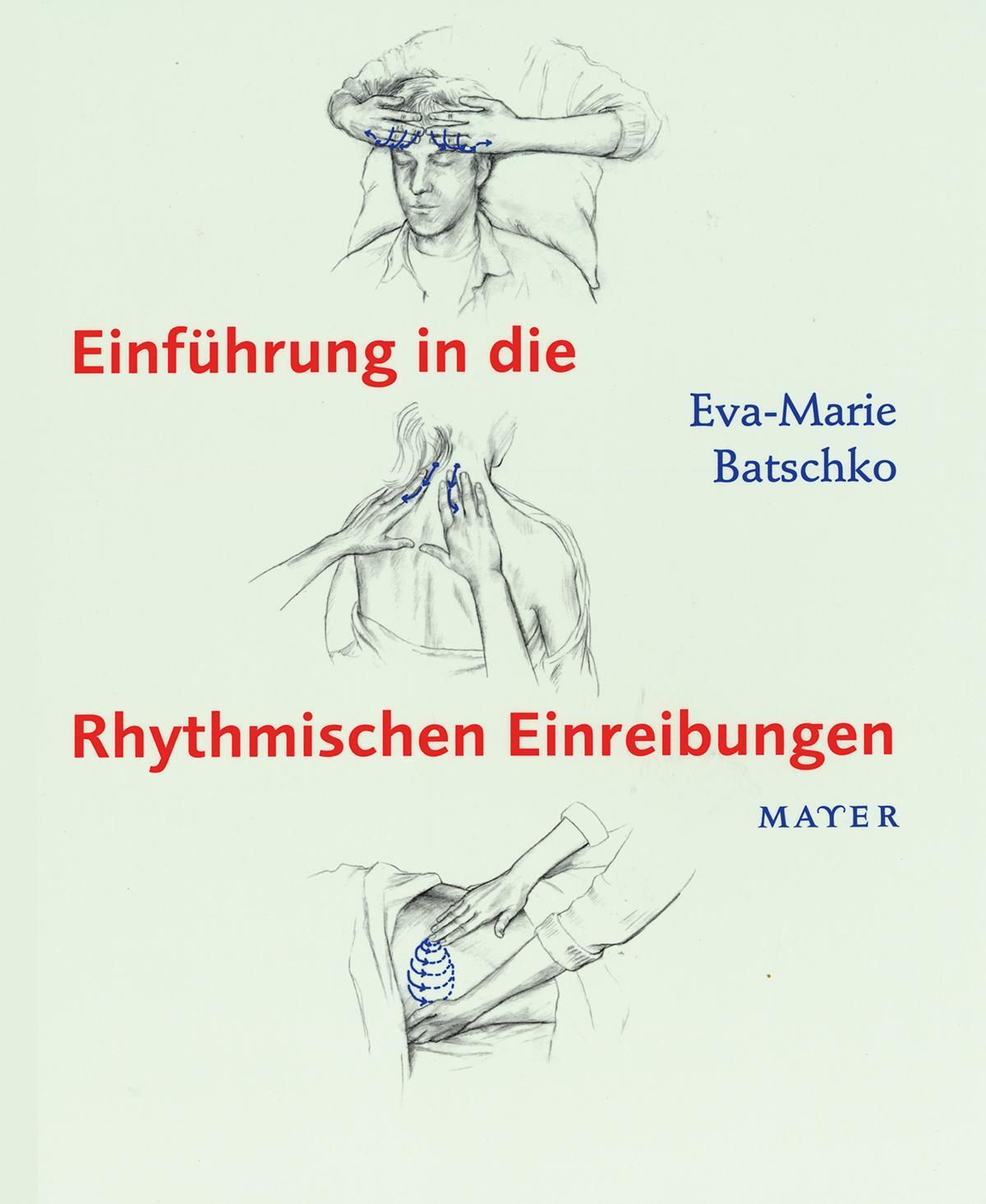 Einführung In Die Rhythmischen Einreibungen, Eva-marie Batschko