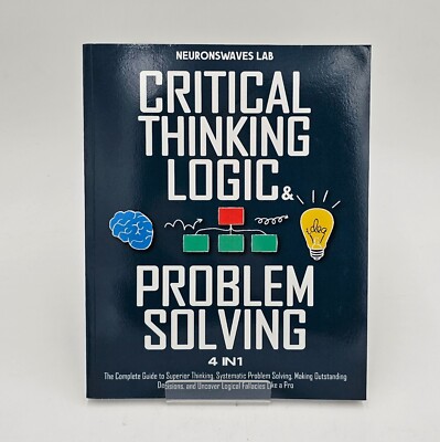 Critical Thinking Logic & Problem Solving 4-In-1 Book By Neuronswaves Lab - NEW