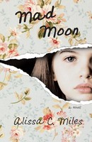 Mad Moon Alissa C. Miles Taschenbuch Kartoniert / Broschiert Englisch 2020
