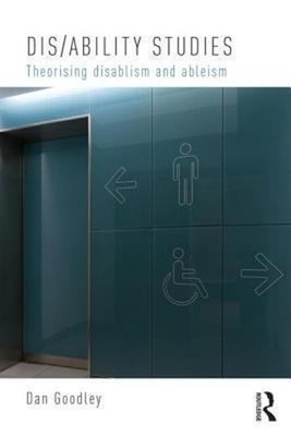 Dis/Ability Studies : Theorising Disablism and Ableism Paperback