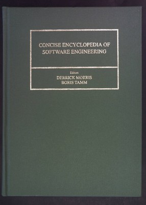Concise Encyclopedia of Software Engineering. ADVANCES IN SYSTEMS, CONTROL, AND