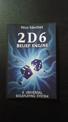 Title: 2D6 Belief Engine   A Universal Roleplaying System (Signed by Author)