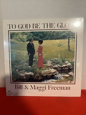 Bill & Maggi Freeman: TO GOD BE THE GLORY (SEALED) AAS 1161 LP-American Artists