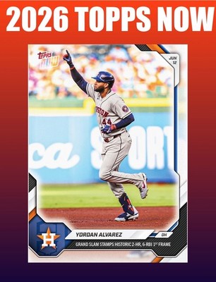  2026 Topps Now #322 YORDAN ALVAREZ 1st Inning Grand Slam 2 HR  - Presale