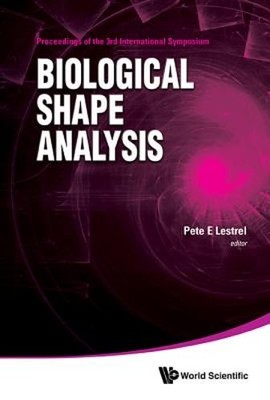 Biological Shape Analysis - Proc of 3rd Intl Sym by Lestrel Pete E: New