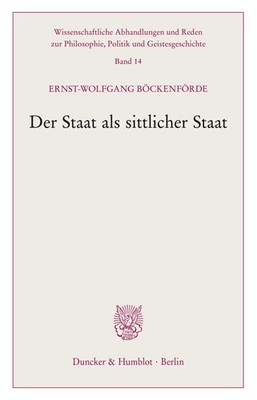 Der Staat als sittlicher Staat. | Ernst-Wolfgang Böckenförde | Taschenbuch