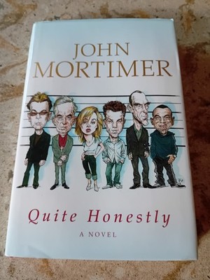 Signed First Edition, Quite Honestly By John Mortimer. Hardback 2005