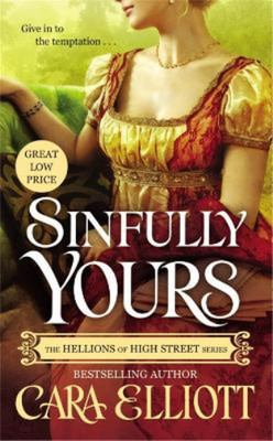 Cara Elliott Sinfully Yours (Taschenbuch) Hellions of High Street