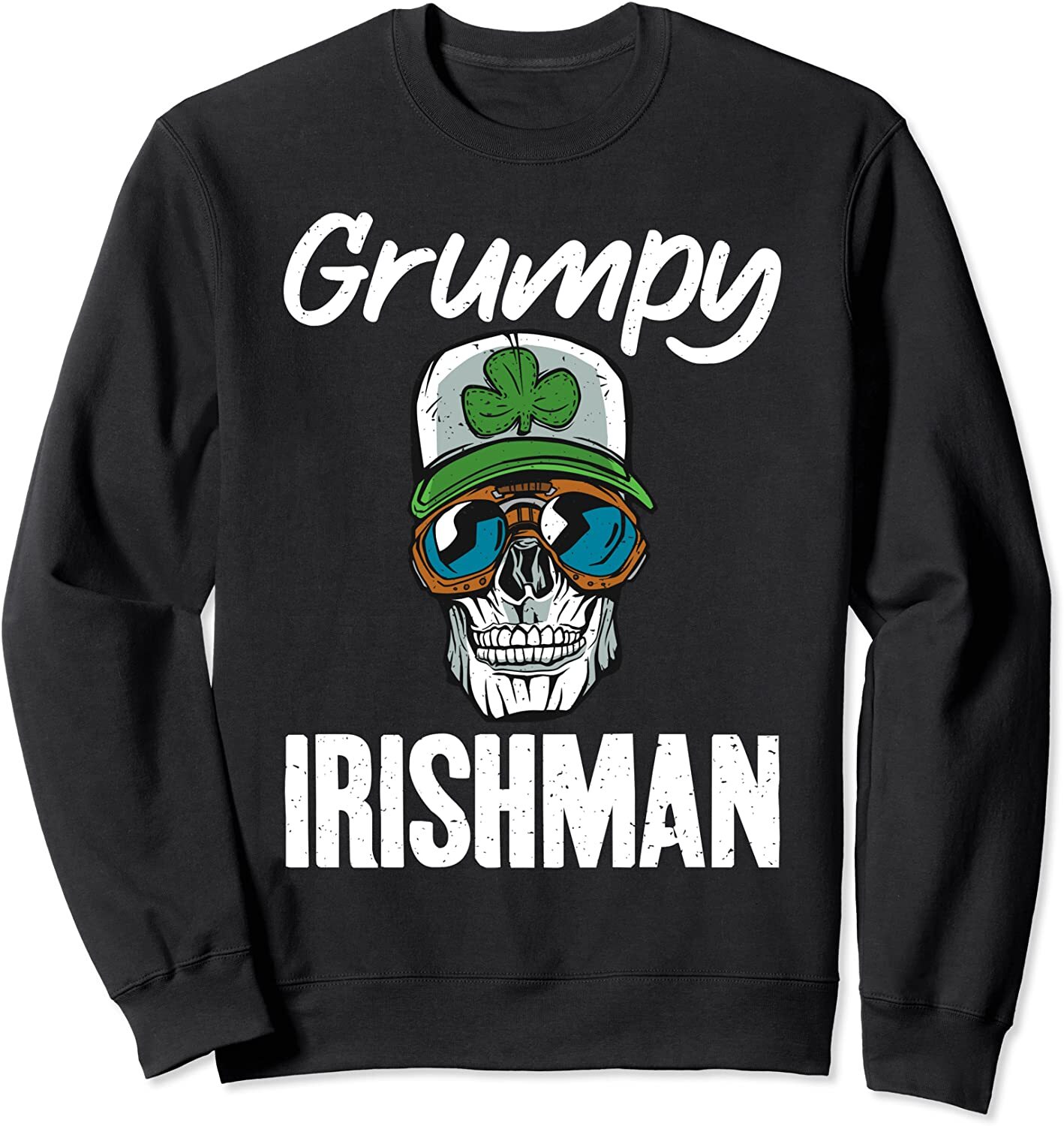 Irish Grumpy Irishman Irish Skull Funny Gift Unisex Crewneck Sweatshirt ...