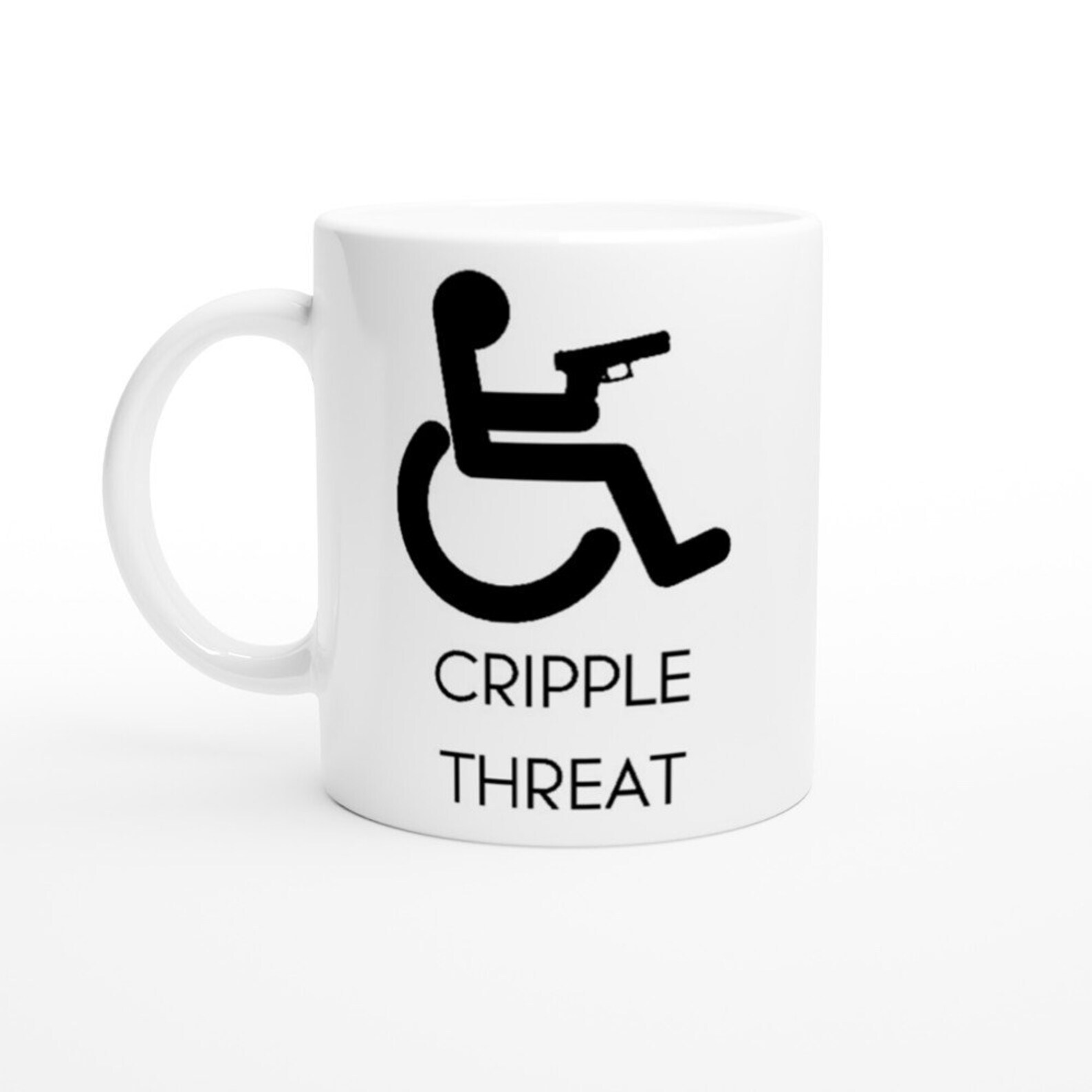 Cripple Threat Funny Disability Wheelchair Joke Gift White 11oz Ceramic Mug