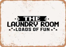 METAL SIGN - The Laundry Room Loads of Fun - Vintage Look Sign