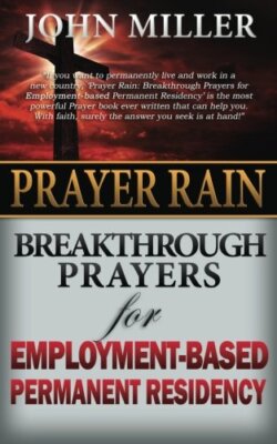 Prayer Rain: Breakthrough Prayers For Employment-Based Permanent Residency: V-,