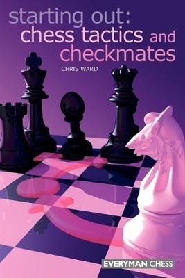 Chess Tactics and Checkmates by Chris Ward - 9781857444186