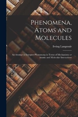 Irving Langmuir Phenomena, Atoms and Molecules (Taschenbuch)