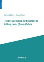 Theorie Und Praxis Der Gesundheitsbildung In Der (Grund-)Schule Hartmut Giest