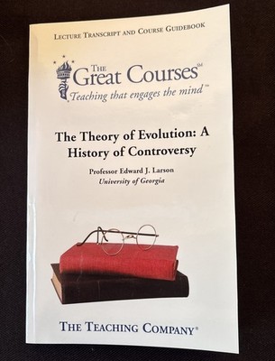 Teaching Co Great Courses Transcript The Theory of Evolution by E. Larson UGA