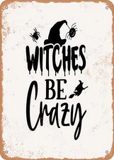METAL SIGN - Witches Be Crazy - 2 - Vintage Look