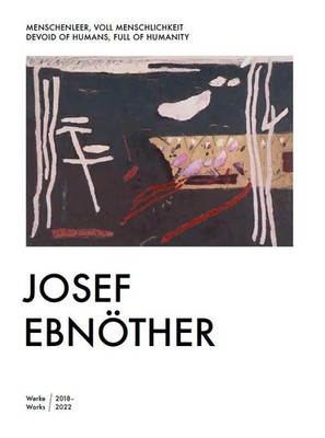 Josef Ebnöther - Menschenleer, voll Menschlichkeit/Devoid of Humans, Full of...