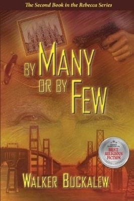 By Many or By Few (Rebecca) by Buckalew, Walker [Paperback]