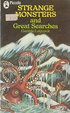 Strange Monsters and Great Searches..., Laycock, George