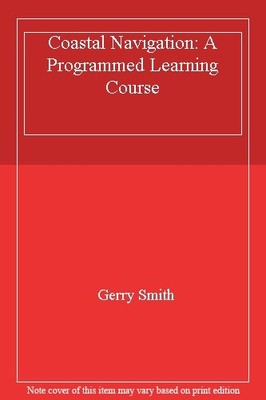 Coastal Navigation: A Programmed Learning Course,Gerry Smith- 02