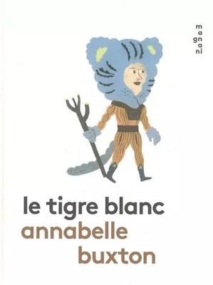 Le tigre blanc, Annabelle Buxton