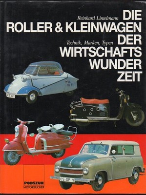 Deutsche Roller & Kleinwagen der Wirtschaftswunderzeit. Technik, Marken, Typen.