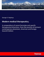 Modern Medical Therapeutics George H. Napheys