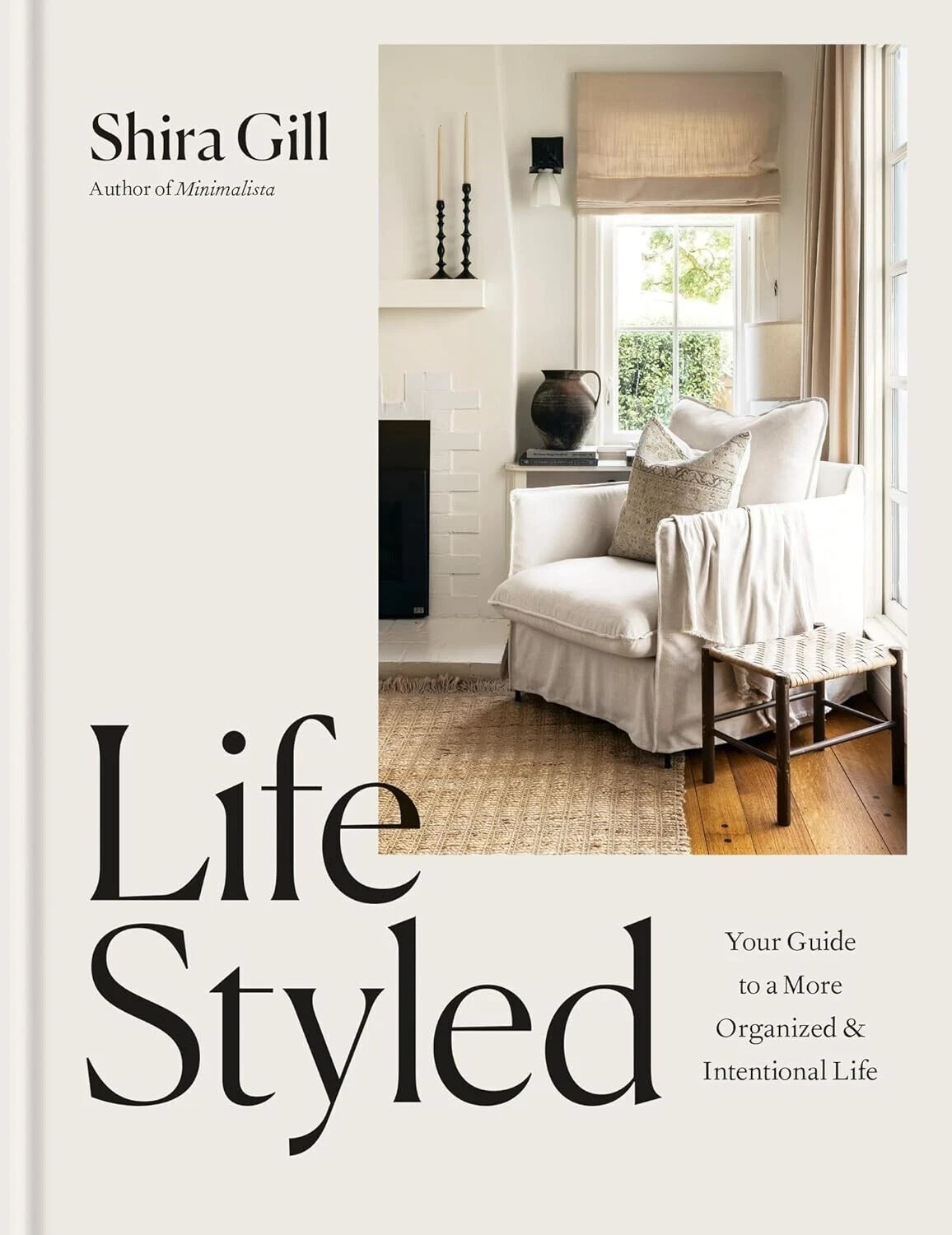 LifeStyled: Your Guide More Organized Intentional By Shira Gill Hardcover NEW