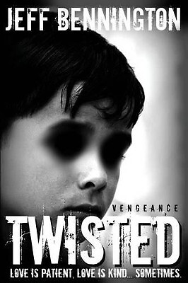 Twisted Vengeance By Jeff Bennington - New Copy - 9781467991063