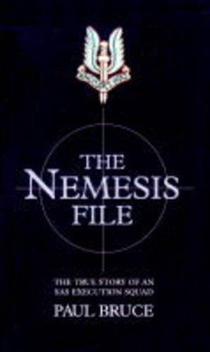 The Nemesis File: The True Story of an Execution Squad By  Paul .9781857821352
