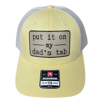 Put It On My Dad's Tab Trucker Patch Hat Richardson 115 Mother's Day Gift