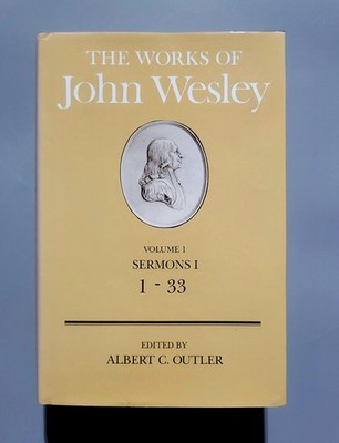 The Works of John Wesley Vol 1 : Sermons I (1-33) - Albert C. Outler ed. - HC/G