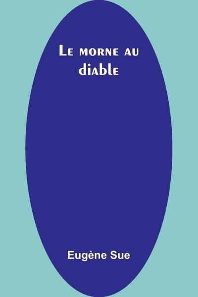 EugèNe Sue | Le Morne Au Diable | Taschenbuch | FranzöSisch (2025)-image